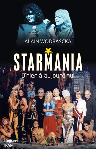Starmania, d'hier à aujourd'hui - Alain Wodrascka - Librairie Mollat  Bordeaux