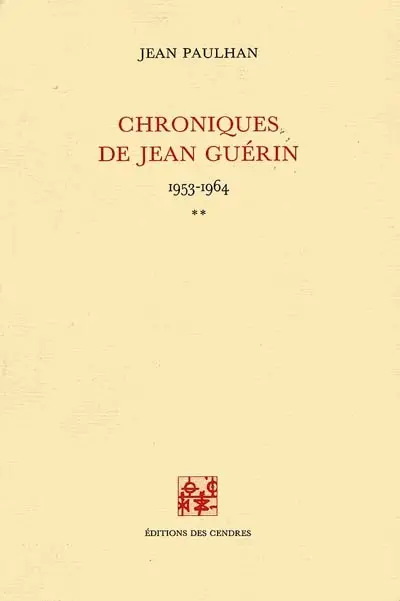 Chroniques de Jean Guérin. Vol. 2. 1953-1964