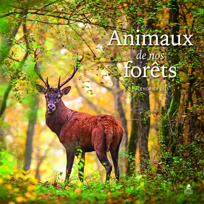 animaux de nos forêts : calendrier 2025