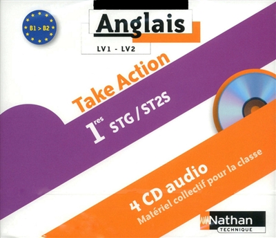 Take action 1res STG-ST2S : anglais LV1-LV2, B1-B2 : 4 CD audio, matériel collectif pour la classe
