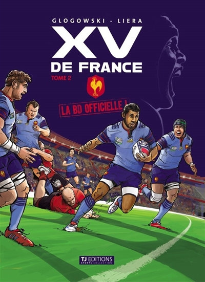 XV de France : la BD officielle. Vol. 2