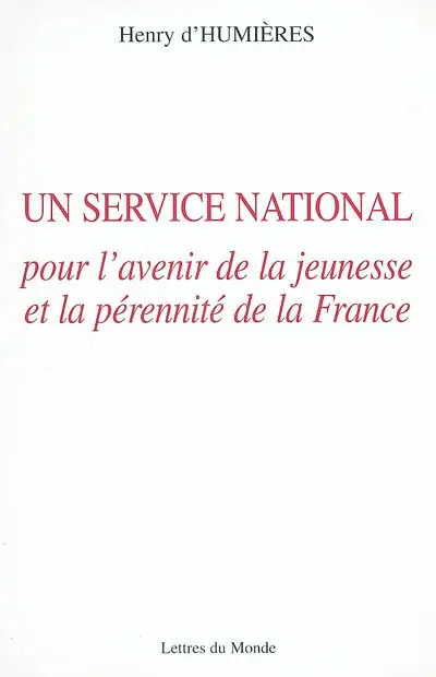 Un service national : pour l'avenir de la jeunesse et la pérennité de la France