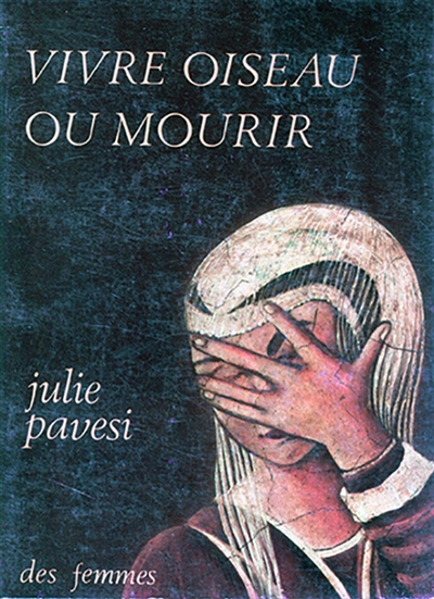 Vivre oiseau ou mourir : et mourir quand même