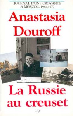 La Russie au creuset : journal d'une croyante à Moscou 1964-1977