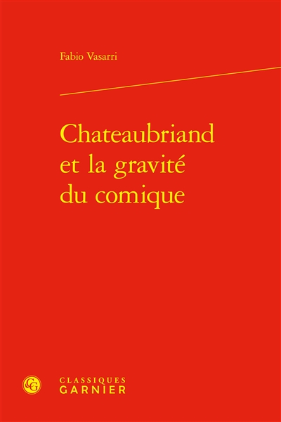 Chateaubriand et la gravité du comique