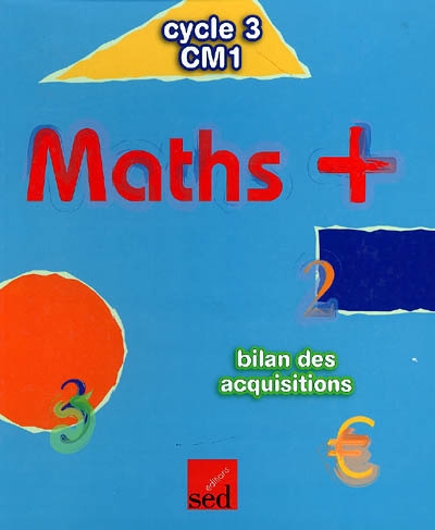 Maths + cycle 3, CM1 : bilan des acquisitions