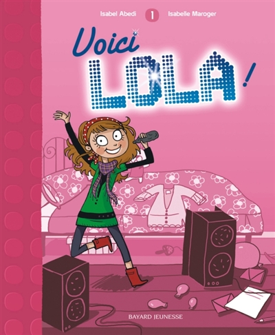 Lola !. Vol. 1. Voici Lola !