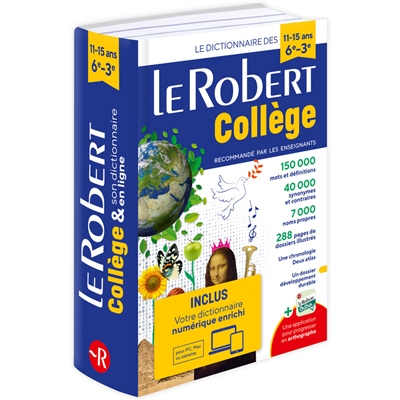 Le Robert collège & son dictionnaire numérique enrichi : le dictionnaire des 11-15 ans, 6e-3e