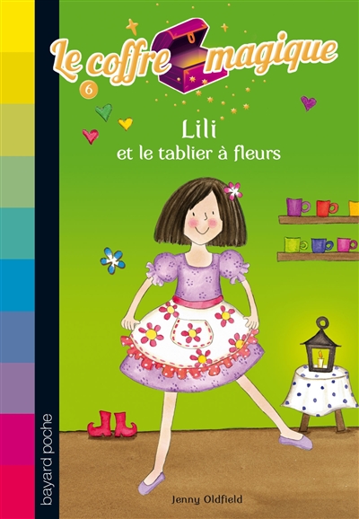 Le coffre magique. Vol. 6. Lili et le tablier à fleurs