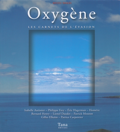 Oxygène : les carnets de l'évasion