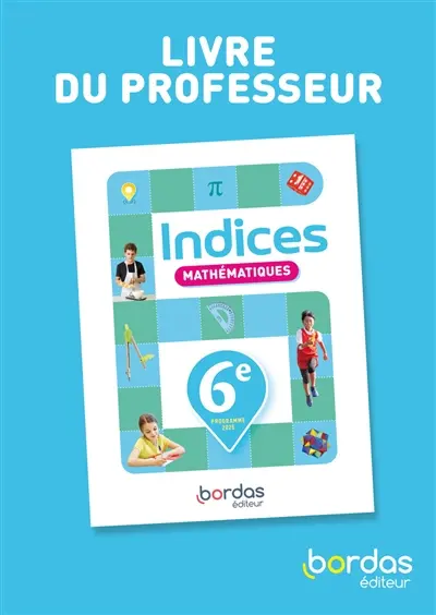 Mathématiques, 6e : livre du professeur : programme 2025