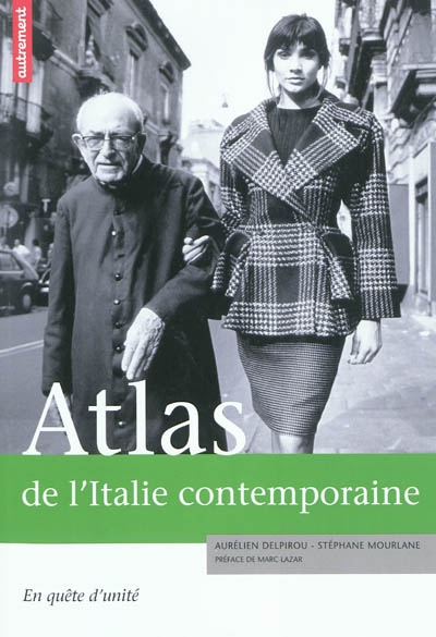 Atlas de l'Italie contemporaine : en quête d'unité
