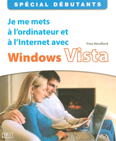 Je me mets à l'ordinateur et à l'Internet avec Windows Vista
