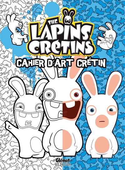 The lapins crétins : cahier d'art crétin