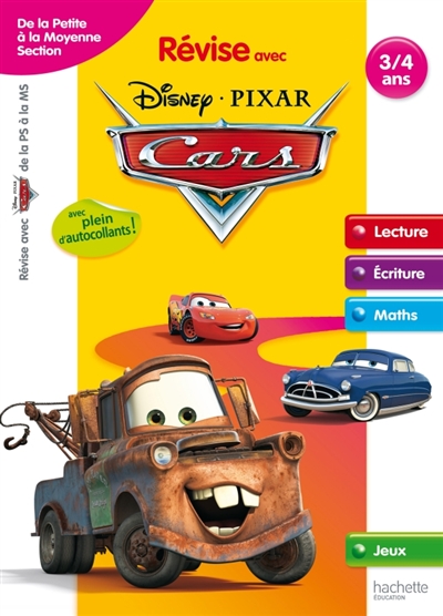Révise avec Disney-Pixar Cars : de la petite à la moyenne section, 3-4 ans : lecture, écriture, maths, jeux