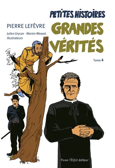 Petites histoires, grandes vérités. Vol. 4. Le Credo. Vol. 1. Jusqu'à la résurrection du Christ