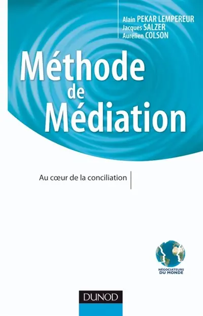 Méthode de médiation : au coeur de la conciliation
