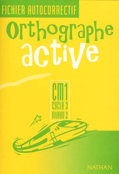 Orthographe active CM1, cycle 3, niveau 2 : fichier autocorrectif