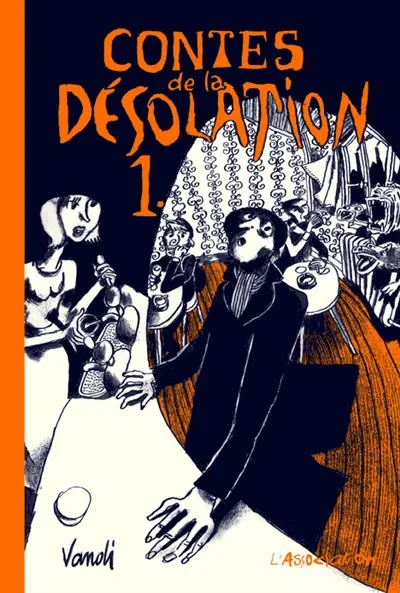 Contes de la désolation. Vol. 1