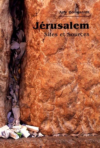 Jérusalem : sites et sources