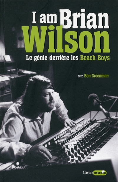 I am Brian Wilson : le génie derrière les Beach Boys