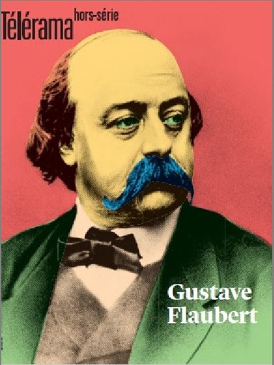 Télérama, hors série, n° 233. Gustave Flaubert