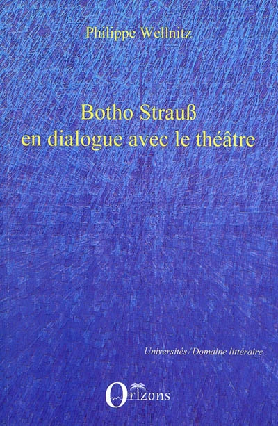 Botho Strauss en dialogue avec le théâtre : autoréférentialité théâtrale dans Trilogie du revoir, Grand et petit, Kalldewe, farce