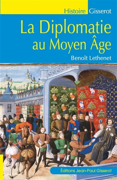 La diplomatie au Moyen Age
