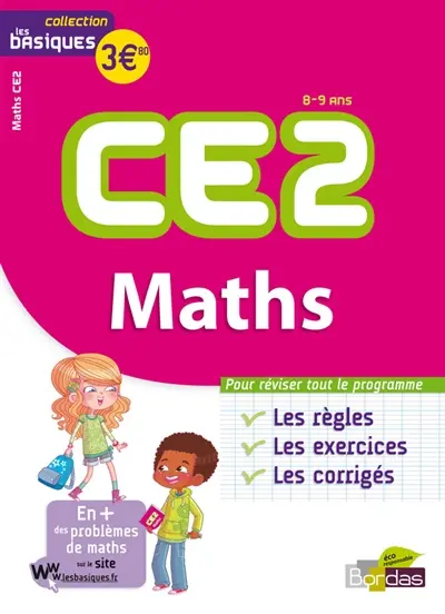 Maths CE2, 8-9 ans : les bases, les exercices, les corrigés