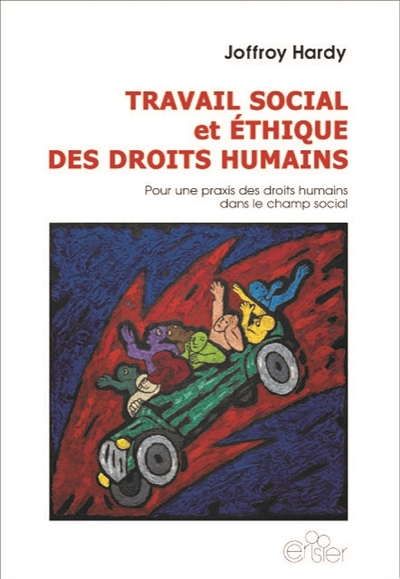 Travail social et éthique des droits humains : pour une praxis des droits humains dans le champ social