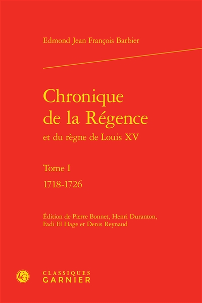 Chronique de la Régence et du règne de Louis XV. Vol. 1. 1718-1726