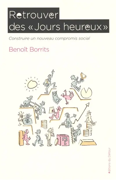 Retrouver des "jours heureux" : construire un nouveau compromis social