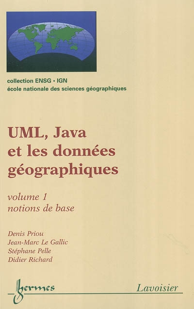UML, Java et les données géographiques. Vol. 1. Notions de base