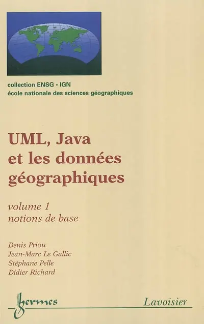 UML, Java et les données géographiques. Vol. 1. Notions de base