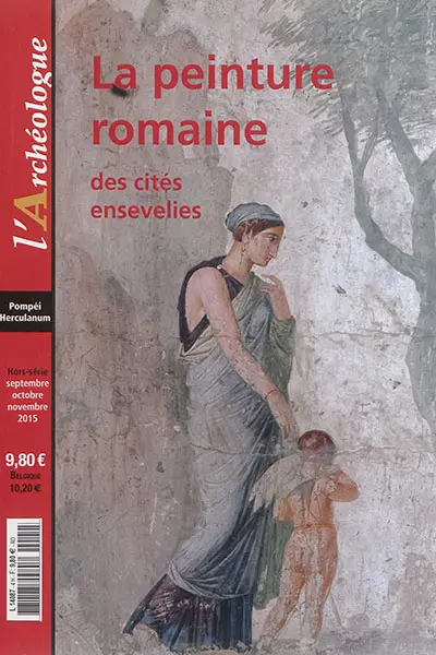 Archéologue (L'), hors série. La peinture romaine des cités ensevelies : Pompéi, Herculanum
