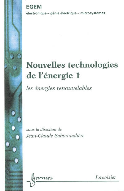 Nouvelles technologies de l'énergie. Vol. 1. Les énergies renouvelables