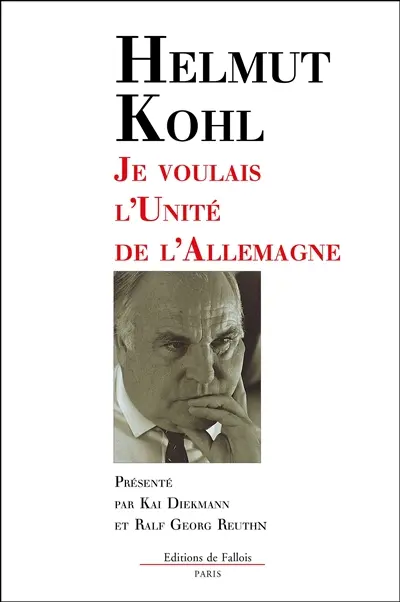 Je voulais l'unité de l'Allemagne