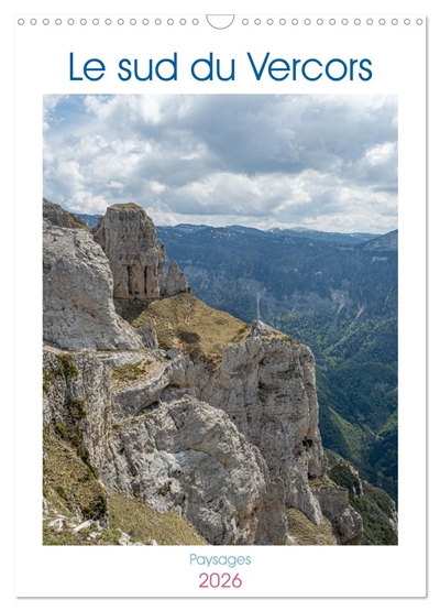 Le sud du Vercors, paysages (Calendrier mural 2026 DIN A3 horizontal), CALVENDO calendrier mensuel : Un moment d'évasion dans des paysages naturels alpins