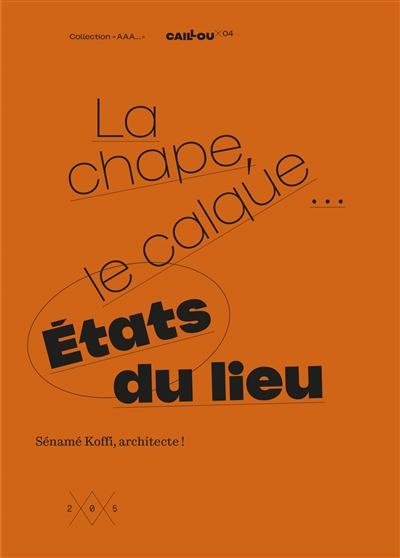 La chape, le calque... : états du lieu