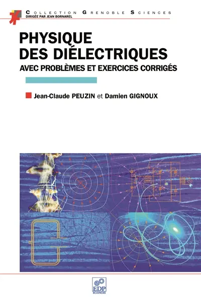 Physique des diélectriques : avec problèmes et exercices corrigés