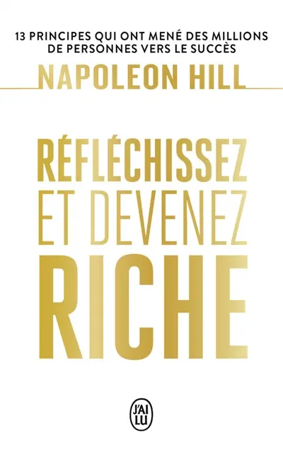 Réfléchissez et devenez riche Réfléchissez et devenez riche