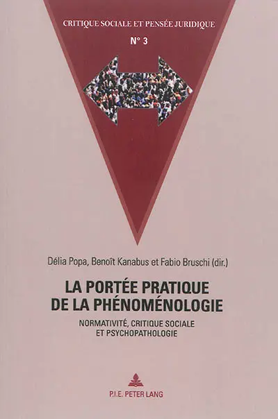 La portée pratique de la phénoménologie : normativité, critique sociale et psychopathologie