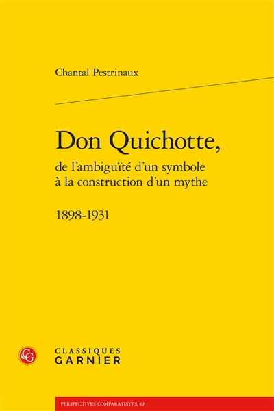 Don Quichotte, de l'ambiguïté d'un symbole à la construction d'un mythe : 1898-1931