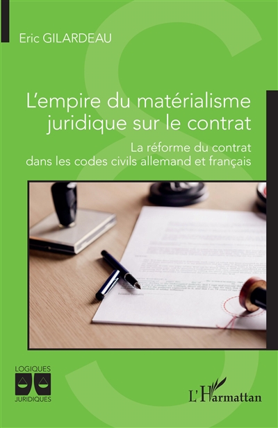 L'empire du matérialisme juridique sur le contrat : la réforme du contrat dans les codes civils allemand et français