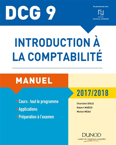 Introduction à la comptabilité, DCG 9 : manuel et applications : 2017-2018