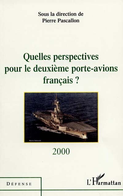 Quelles perspectives pour le deuxième porte-avions français ?