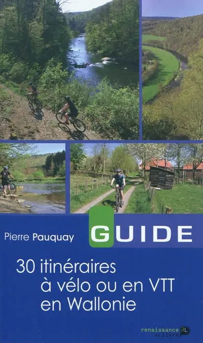 30 itinéraires à vélo ou en VTT en Wallonie