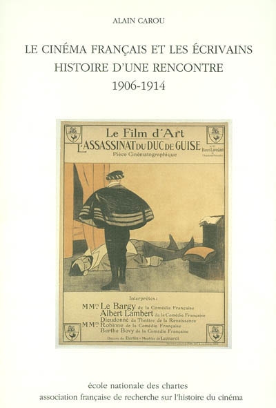 Le cinéma français et les écrivains : histoire d'une rencontre, 1906-1914