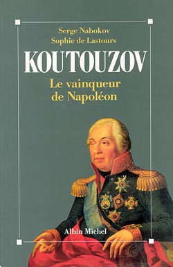 Koutouzov : le vaingueur de Napoléon