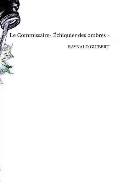 Le Commissaire« Echiquier des ombres »